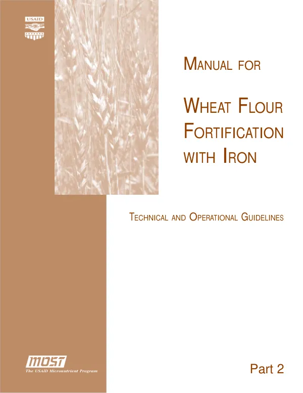 Manual for wheat flour fortification with iron : part 2 -- technical and operational guidelines