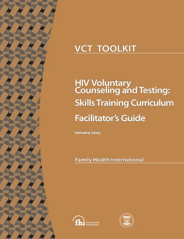 HIV voluntary counseling and testing -- skills training curriculum : facilitator"s guide