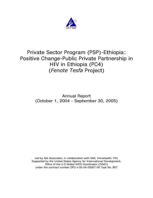 Private sector program (PSP)-Ethiopia : positive change-public private partnership in HIV in Ethipia (PC4) -- (fenote tesfa project) : annual report (October 1, 2004 - September 30, 2005)