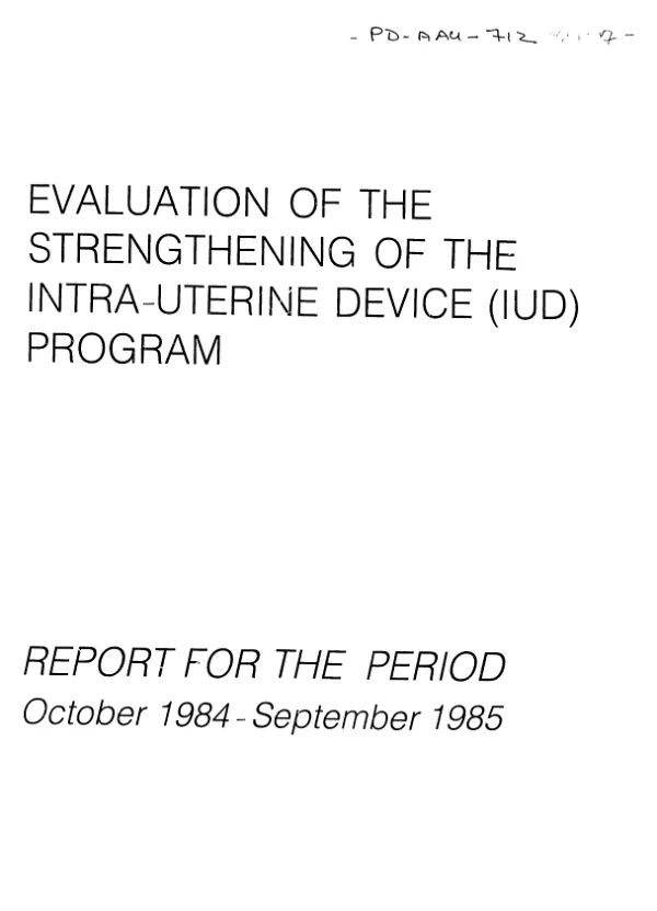 Evaluation of the strengthening of the intra-uterine device (IUD) program : report for the period October 1984-September 1985