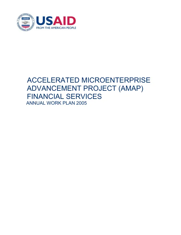 Accelerated microenterprise advancement project (AMAP) financial services : annual work plan 2005