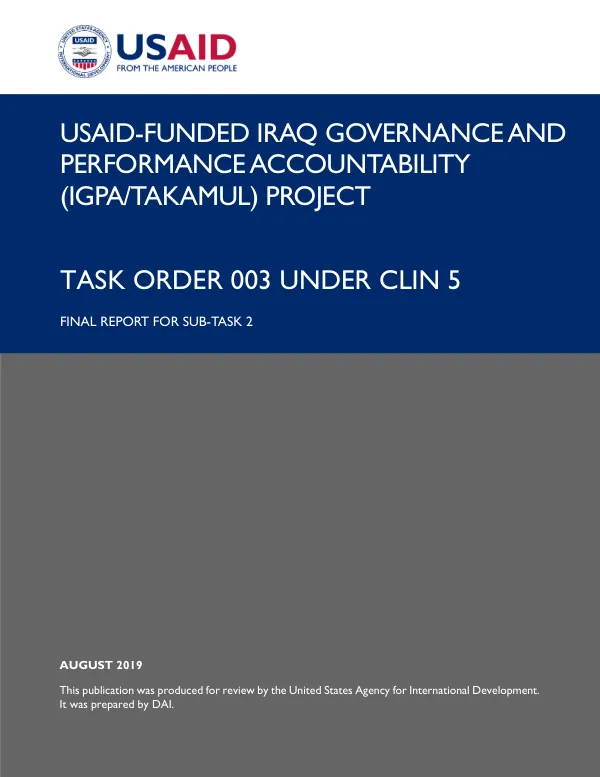 USAID-funded iraq governance and performance accountability (IGPA/takamul) project task order 003 under CLIN 5 : final report for sub-task 2