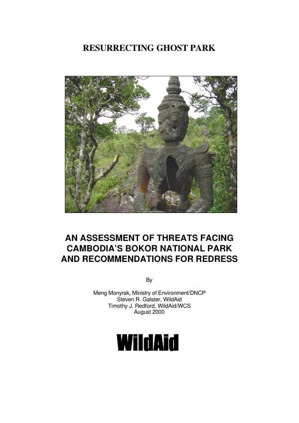Resurrecting Ghost Park : an assessment of threats facing Cambodia"s Bokor National Park and recommendations for redress