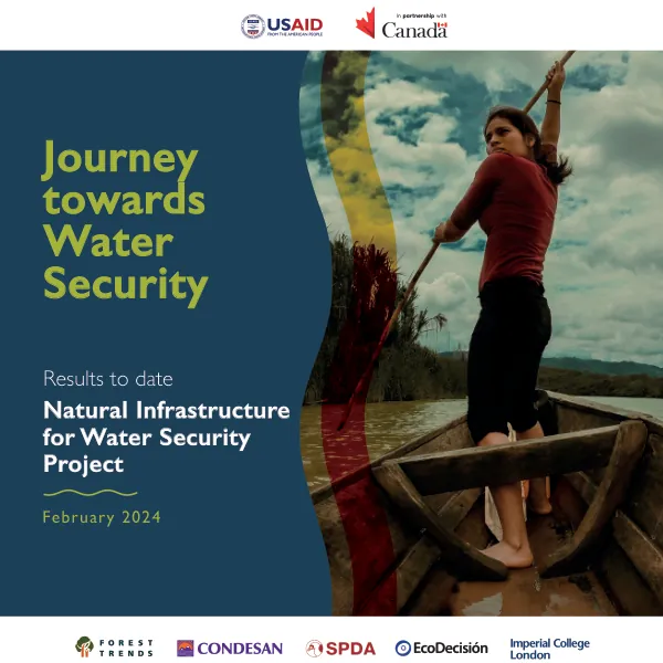 Journey towards Water Security Results to Date, Natural Infrastructure for Water Security Project