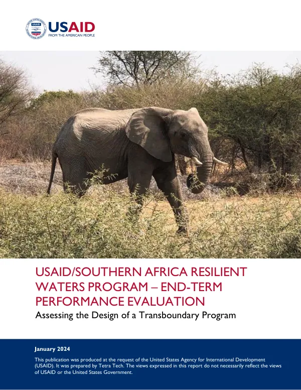 USAID/Southern Africa Resilient Waters Program - End - Term Performance Evaluation