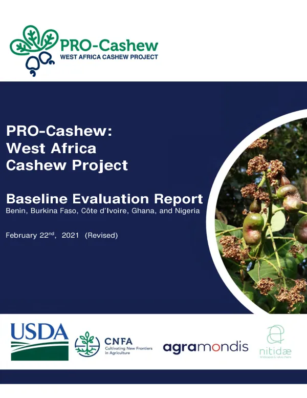 [USDA FY 2019] Food for progress] PRO-cashew : West Africa Ccashew project : baseline evaluation report (Benin, Burkina Faso, Cote d’Ivoire, Ghana, and Nigeria)