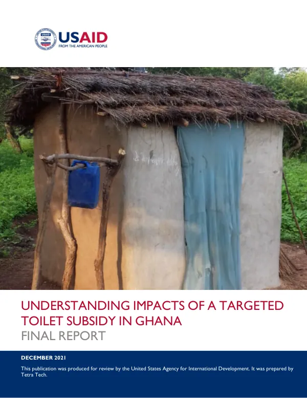 Understanding Impacts of a Targeted Toilet Subsidy in Ghana - Final Report