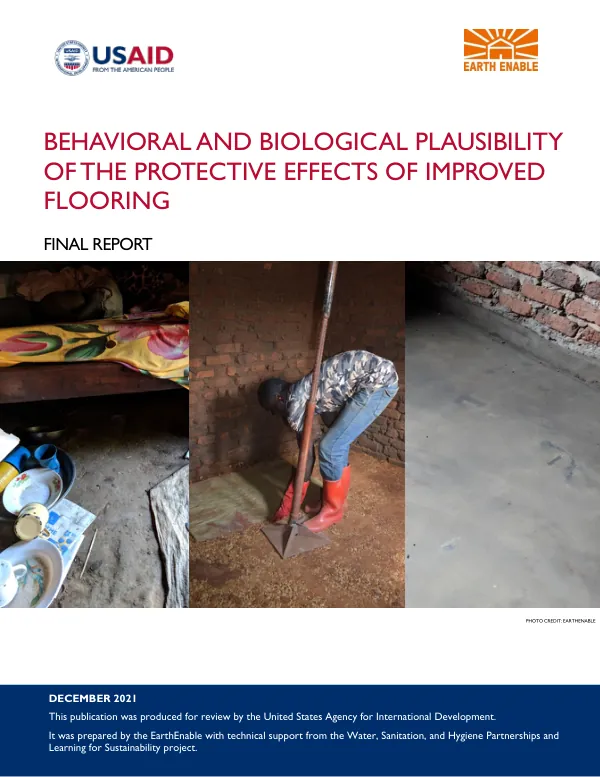 WASHPaLS Earth Enable Final Report – Behavioral and Biological Plausibility of the Protective Effects of Improved Flooring