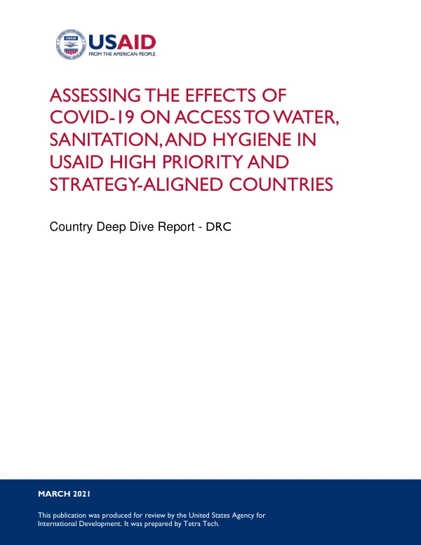 Assessing the Effects of COVID-19 on Access to Water, Sanitation, and Hygiene in USAID High Priority and Strategy-Aligned Countries - DRC Deep Dive