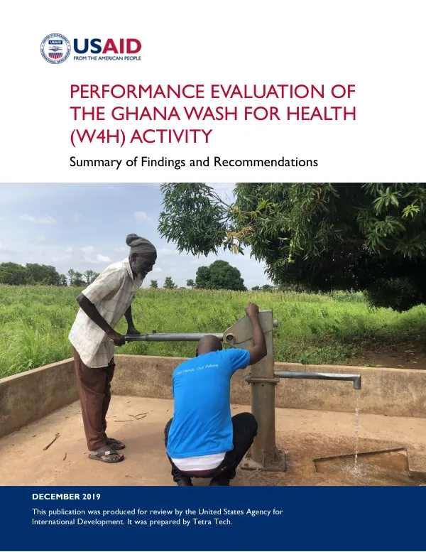 Performance Evaluation of the Ghana WASH for Health (W4H) Activity: Summary of Findings and Recommendations