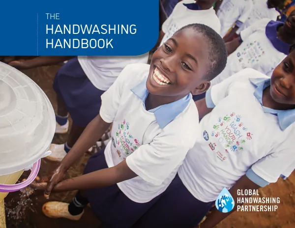 Global Handwashing Partnership: The Handwashing Handbook