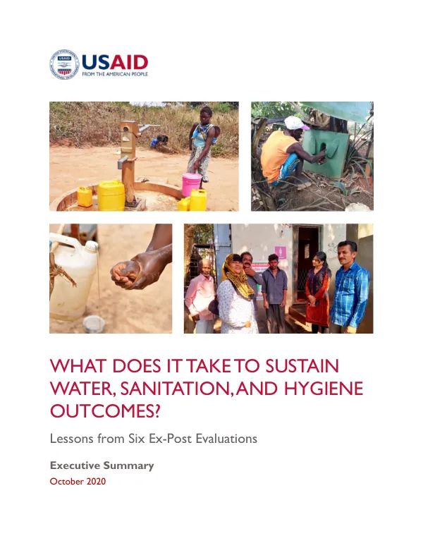 Executive Summary: What Does it Take to Sustain WASH Outcomes? Lessons from Six Ex-Post Evaluations