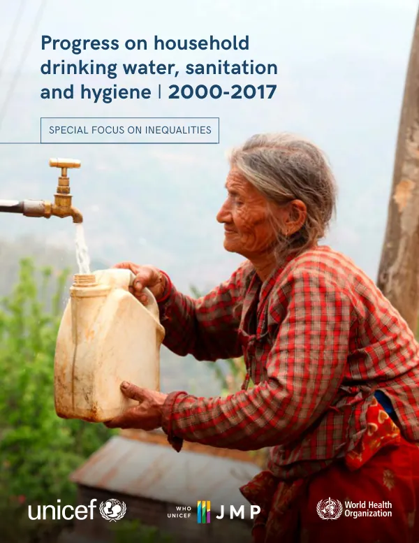 Progress on Household Drinking Water, Sanitation and Hygiene | 2000-2017