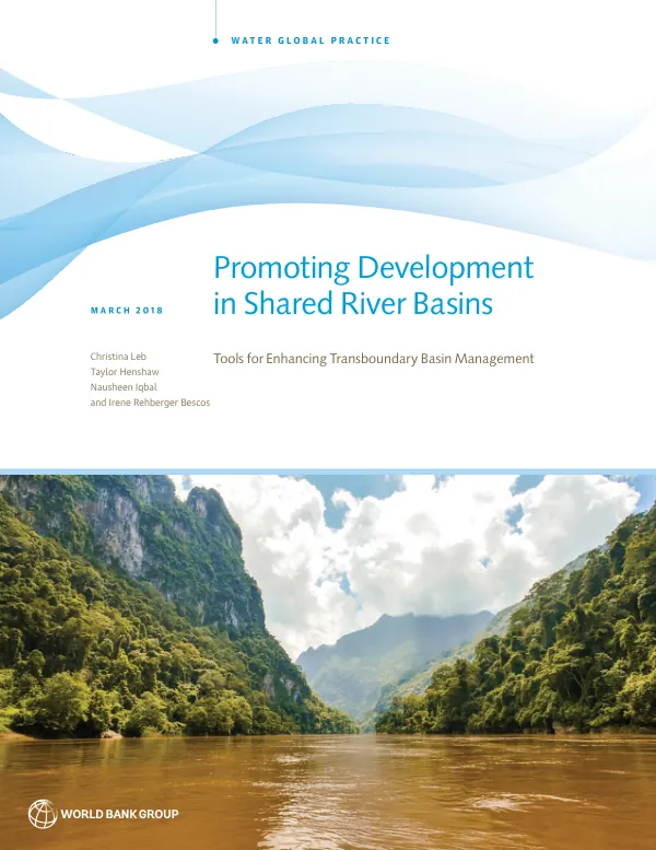 Promoting Development in Shared River Basins : Tools for Enhancing Transboundary Basin Management
