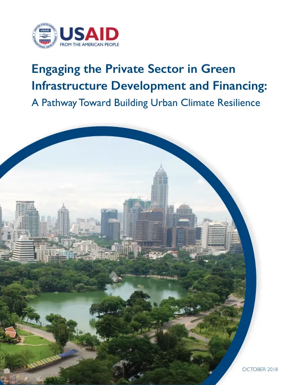 Engaging the Private Sector in Green Infrastructure Development and Financing: A Pathway Toward Building Urban Climate Resilience