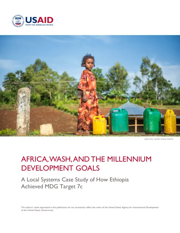 Africa, WASH, and the Millennium Development Goals: A Local Systems Case Study of How Ethiopia Achieved MDG Target 7c