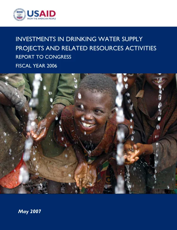 Investments in Drinking Water Supply Projects and Related Resources Activities - Report to Congress FY 2006