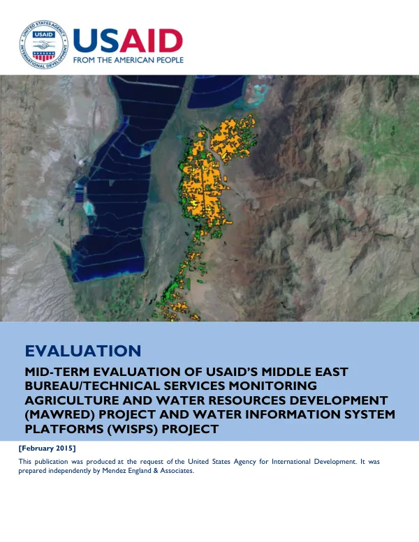 Mid-Term Evaluation of USAID's Middle East Bureau/Technical Services Monitoring Agriculture and Water Resources Development (MAWRED) Project and Water Information System Platforms (WISPS) Project