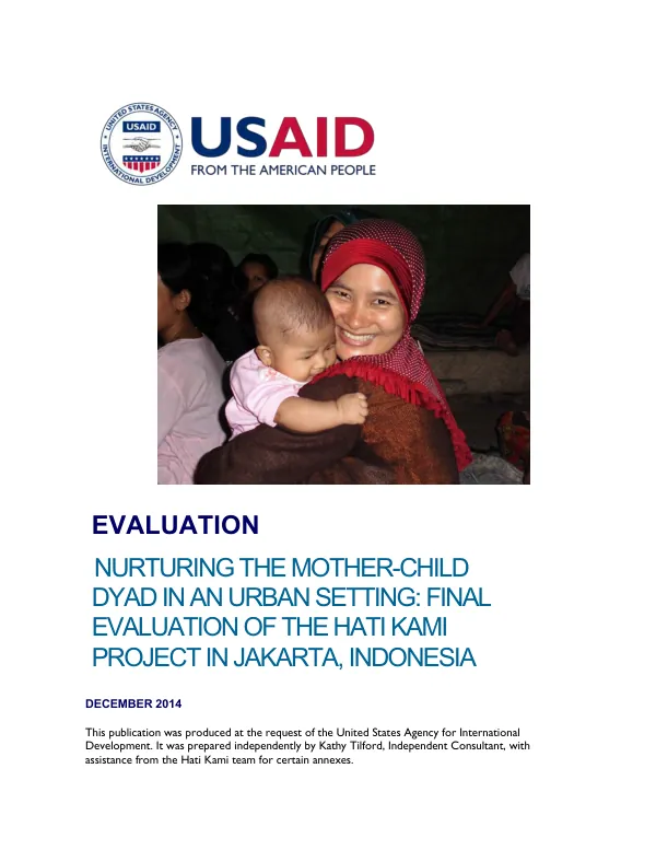 Nurturing the Mother-Child Dyad in an Urban Setting - Final Evaluation of the Hati Kami Project in Jakarta, Indonesia