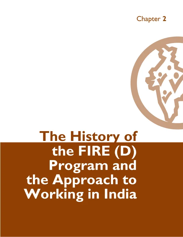 FIRE-D Guidebook Chapter 2: The history of the FIRE (D) Program and the Approach to Working in India.