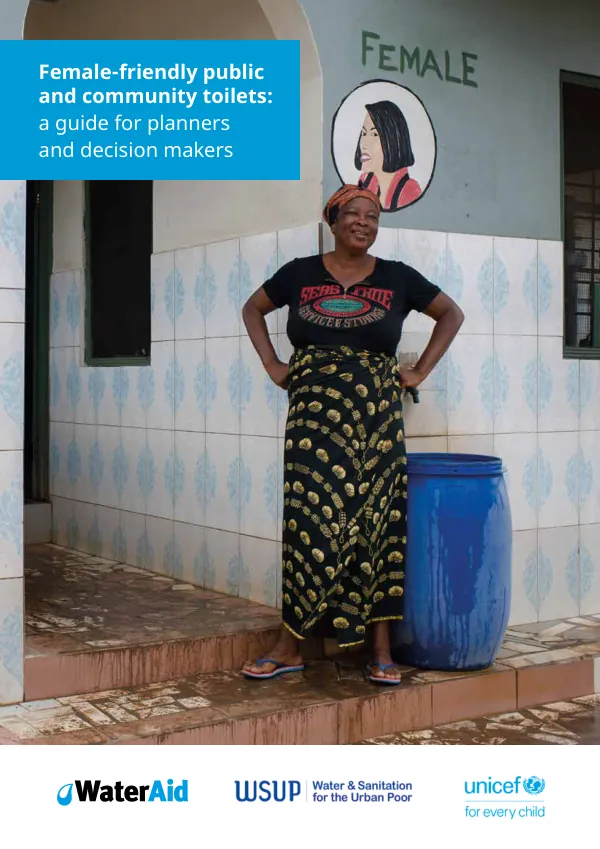 Female-friendly public and community toilets: a guide for planners and decision makers
