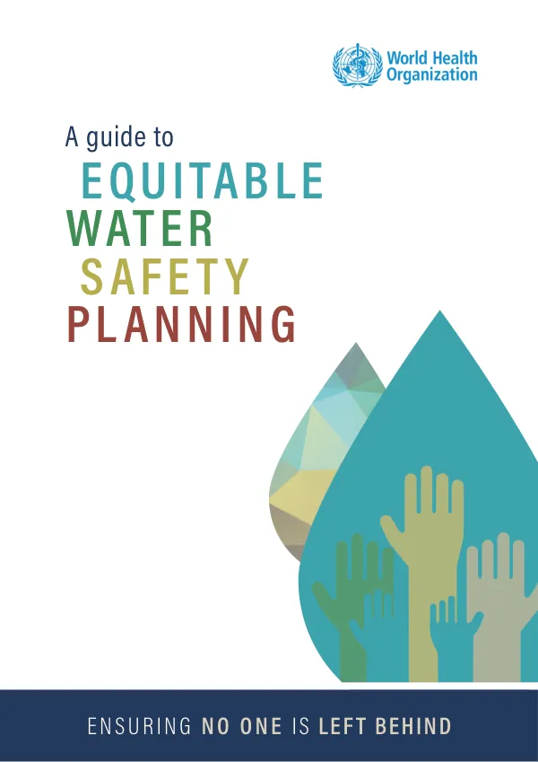 A Guide to Equitable Water Safety Planning: Ensuring No One is Left Behind