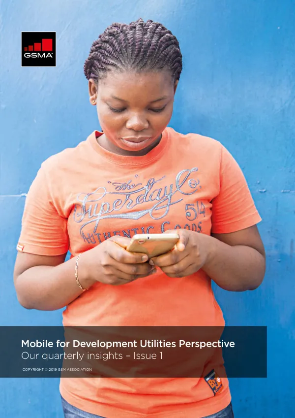 Mobile for Development Utilities Perspective – Quarterly Insights – Issue 1