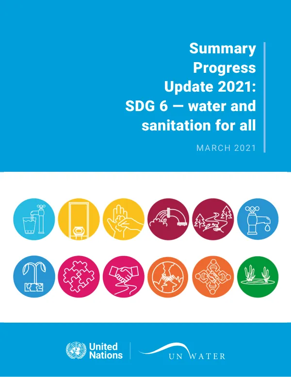 Summary Progress Update 2021: Sustainable Development Goal 6 - Water and Sanitation for All