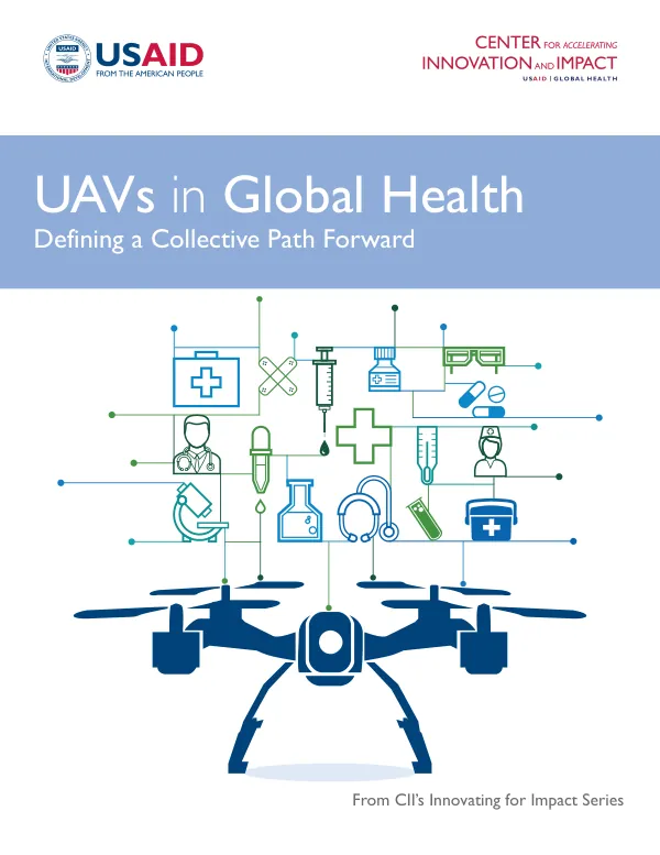 UAVs in Global Health: Defining a Collective Path Forward