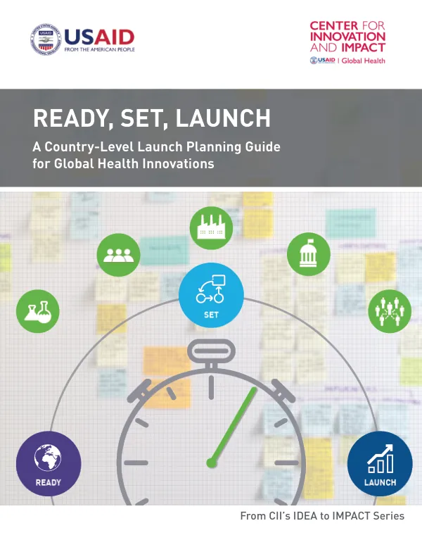 READY, SET, LAUNCH: A Country-Level Launch Planning Guide for Global Health Innovations
