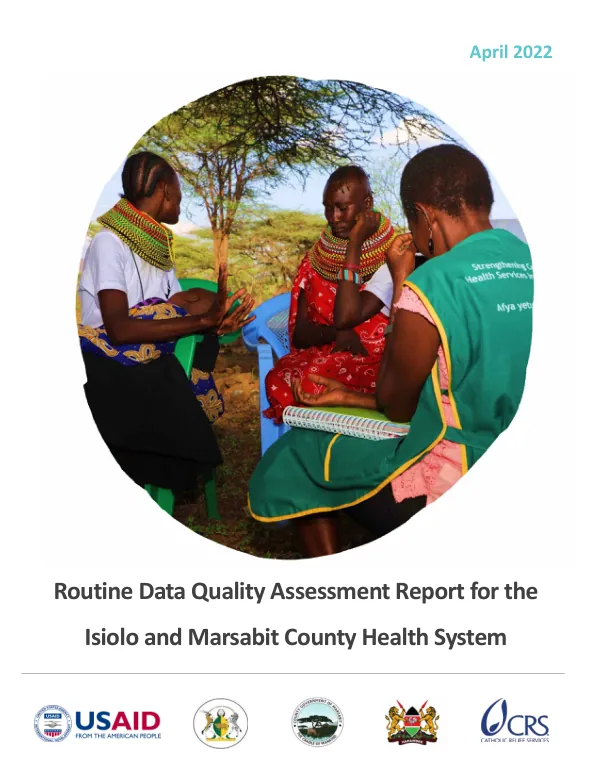 Routine Data Quality Assessment Report: Isiolo and Marsabit County Health System (April 2022)