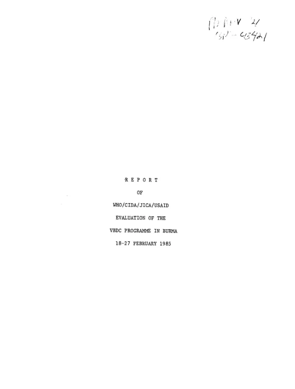 Report of WHO/CIDA/JICA/USAID evaluation of the VBDC programme in Burma, 18-27 February 1985