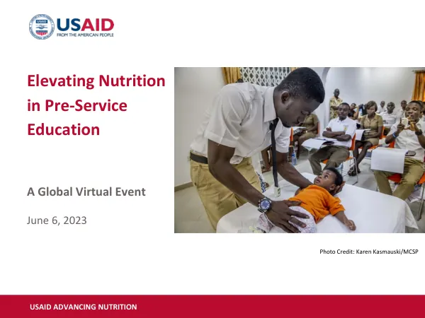 Elevating Nutrition in Pre-Service Training Webinar Slide Deck: A Global Virtual Event (June 6, 2023)