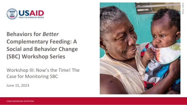 The Case for Monitoring SBC in Complementary Feeding: Workshop III Presentation