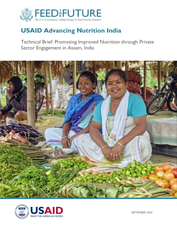 Technical Brief: Promoting Improved Nutrition through Private Sector Engagement in Assam, India