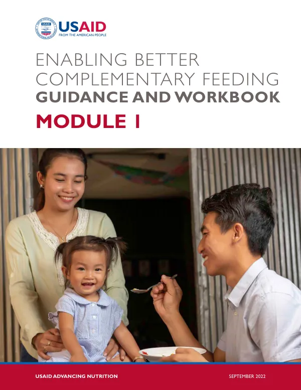 Enabling Better Complementary Feeding: Guidance and Workbook, Module 1 (September 2022)
