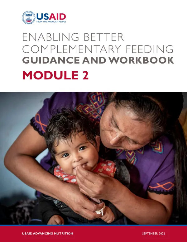 Enabling Better Complementary Feeding: Guidance and Workbook, Module 2