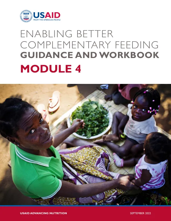 Enabling Better Complementary Feeding: Guidance and Workbook, Module 4