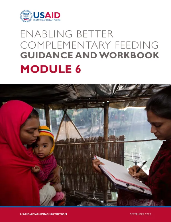 USAID AN Complementary Feeding Workbook 2022 Module 06: Enabling Better Complementary Feeding