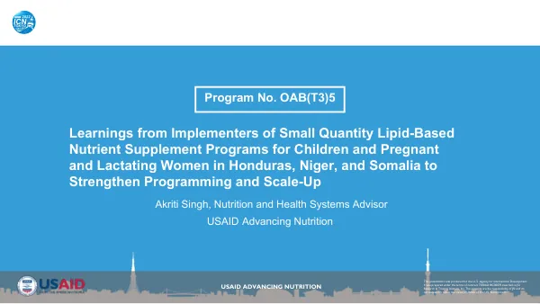 Lipid-Based Nutrient Supplement Programs: Learnings from Honduras, Niger, and Somalia