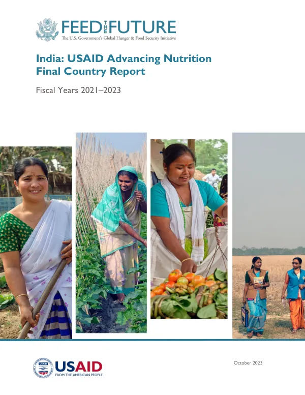 India: USAID Advancing Nutrition Final Country Report: Fiscal Years 2021–2023 (October 2023)