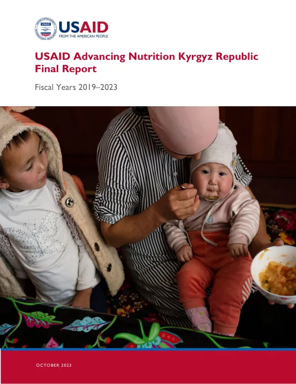 USAID Advancing Nutrition Kyrgyz Republic Final Report: FY 2019-2023