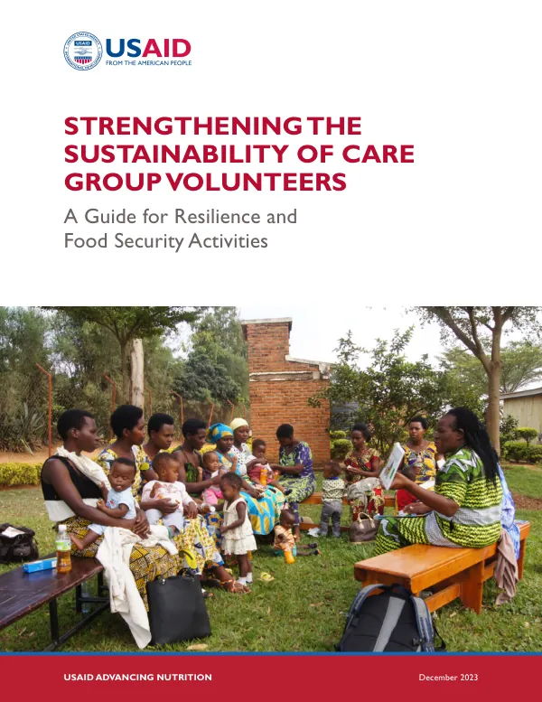Strengthening the Sustainability of Care Group Volunteers: A Guide for Resilience and Food Security Activities