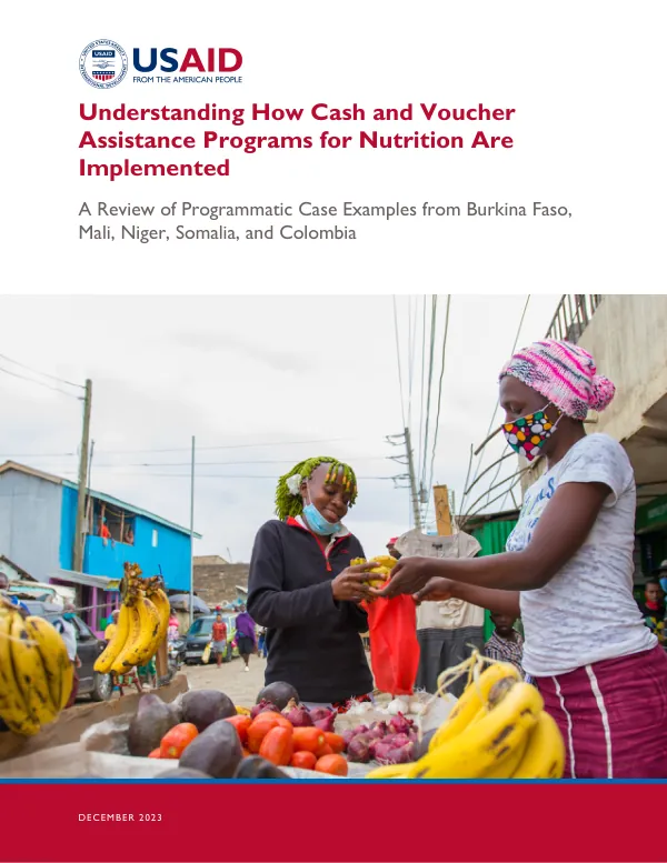 Understanding Cash and Voucher Assistance Programs for Nutrition: Case Examples
