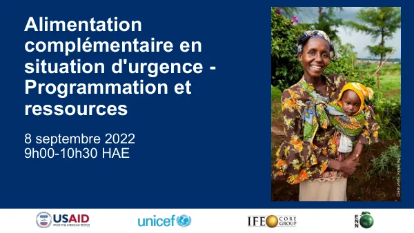 Complementary Feeding in Emergencies: Programs and Resources (September 8, 2022)