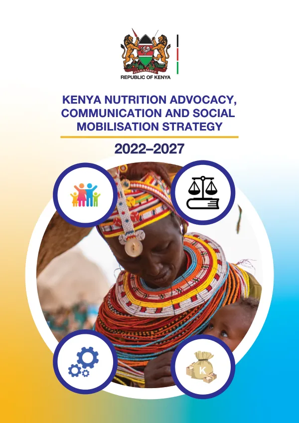 Kenya Nutrition Advocacy, Communication and Social Mobilisation Strategy 2022-2027