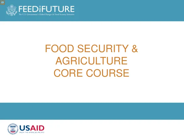 Food Security and Agriculture Core Course - Day 1: Global Food Security Strategy and Nutrition-Sensitive Agriculture