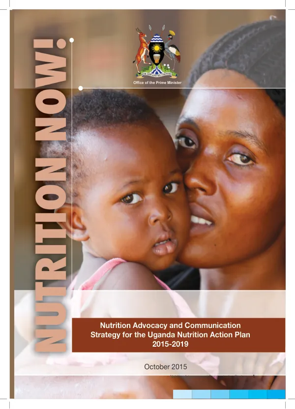 Nutrition Advocacy and Communication Strategy for Uganda's Nutrition Action Plan 2015-2019
