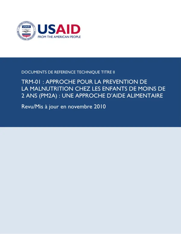 Technical Reference Document: Preventing Malnutrition in Children Under 2 Years Old (PM2A) - Food Assistance Approach (Revised November 2010)