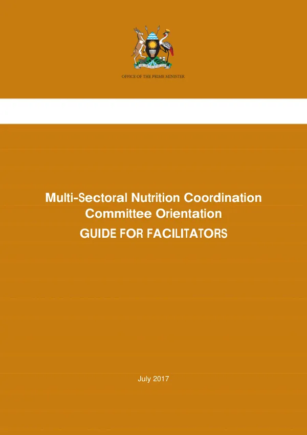 Uganda Multi-Sectoral Nutrition Coordination Committee Orientation: Facilitator's Guide